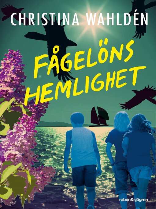 Titeldetaljer för Fågelöns hemlighet av Christina Wahldén - Tillgänglig